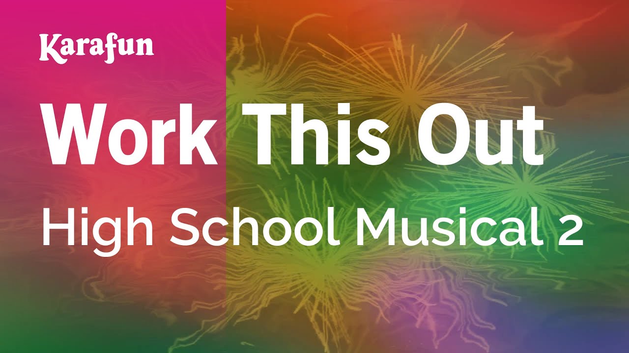Work This Out - High School Musical 2 | Karaoke Version | KaraFun