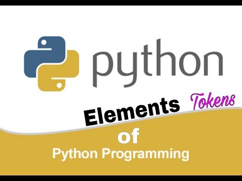ELEMENTS OF PYTHON PROGRAMMING: TOKEN