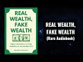 Real wealth fake wealth  signs someone is truly wealthy or wannabe rich audiobook