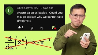 Could you maybe explain why we cannot take d/dx(x^x)? YouTube viewer problem