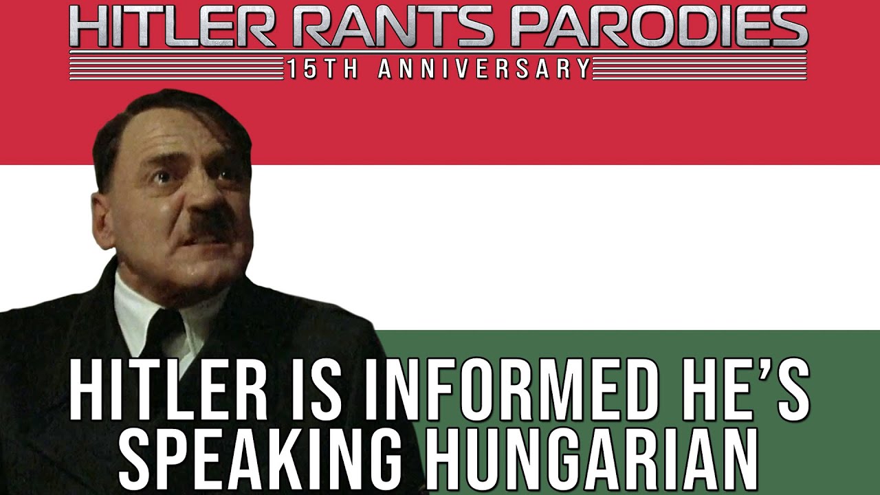 Hitler is informed he's speaking Hungarian