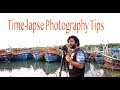 Time-lapse photography tutorial,ടൈം-ലാപ്സ് ഫോട്ടോഗ്രാഫി ടിപ്സ്