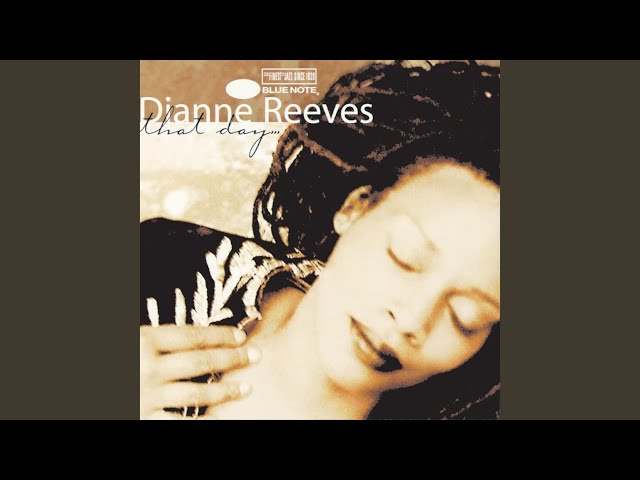 DIANNE REEVES - THAT DAY