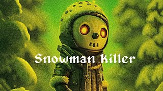 Snowman Killer - Official Music [Memphis]