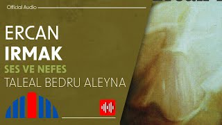 Ercan Irmak - Taleal Bedru Aleyna  Resimi