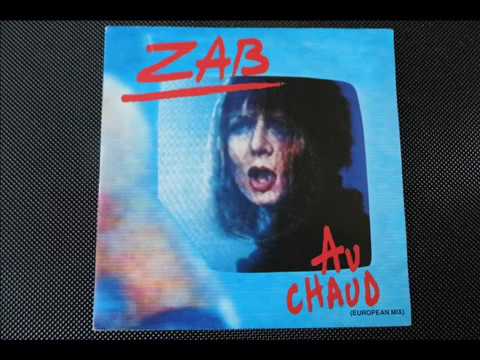Zab — ZAB Au chaud / single version 4'08 (pop electro France 1988)