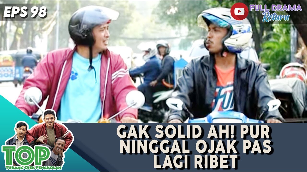 GAK SOLID AH! PUR NINGGAL OJAK PAS LAGI RIBET - TUKANG OJEK PENGKOLAN
