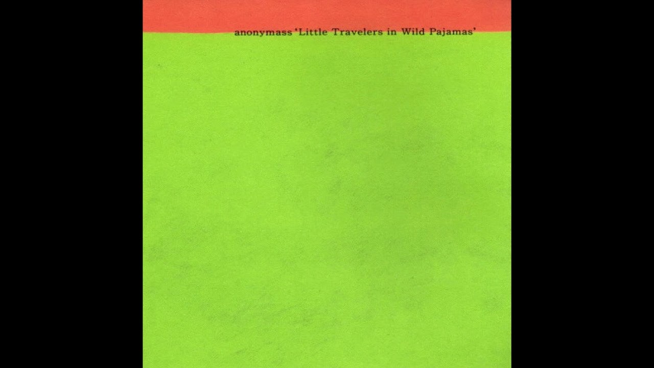 anonymass - Little Travelers in Wild Pajamas (album)
