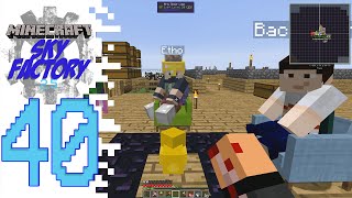 Sky Factory 2.5 (Modded Minecraft) - EP40 - Special Guest!