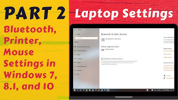 How to do Bluetooth, Printer, and Mouse Settings in Windows 7, 8.1, and 10 | Windows Settings 2021