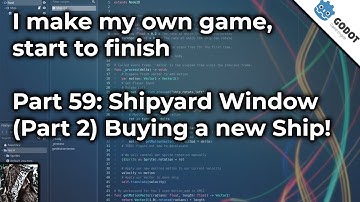 I make my own game, start to finish (Devlog) - Part 59: Shipyard Window (Part 2)