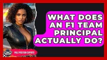 What Does An F1 Team Principal Actually Do? - Pole Position Experts