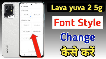 Lava yuva 2 5g font style change | How to change font style in Lava yuva 2, Lava me font kaise badle