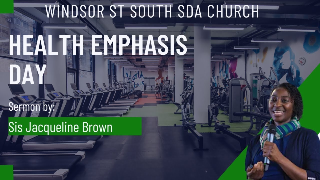 Windsor Street South SDA Church | Health Emphasis Day | 9th November ...