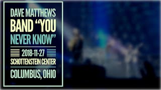 Dave Matthews Band “You Never Know” (clip) 2018-11-27 - Schottenstein Center - Columbus, Ohio