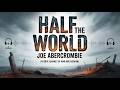 Half the World by Joe Abercrombie | A Fierce Journey of War and Survival | Audiobook Full