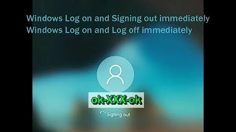 Windows Log on and Signing out immediately, Tips Tech