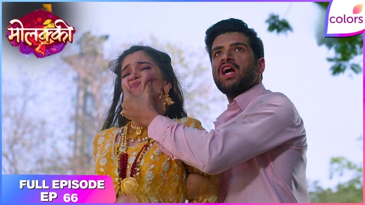 Molkki | Full Episode Ep. 66 | Priyashi in grave danger! | Colors TV