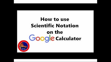 How to use Scientific Notation with the Google Calculator