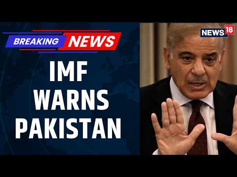 IMF Warning To Pakistan: Circular Debt Breach, Rising Inflation & Gulf Conflict Risks | News18