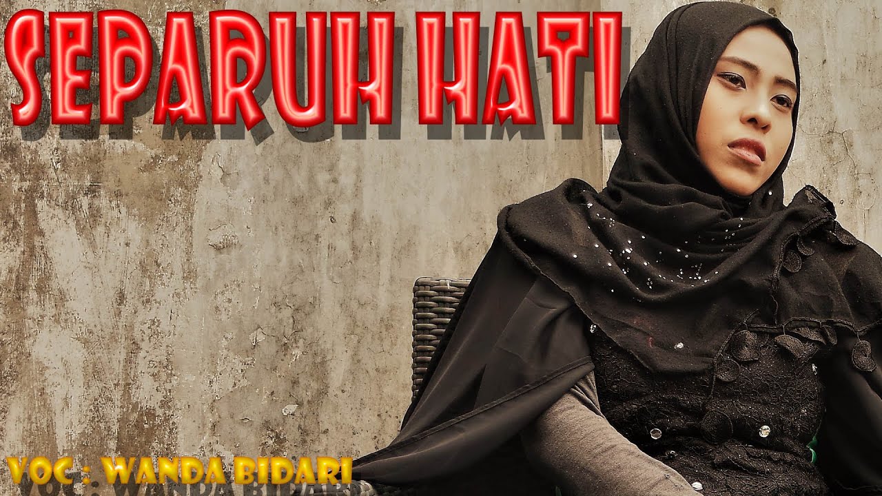Separuh Hati Wanda Bidari Official Music Video Kharisma Swara music