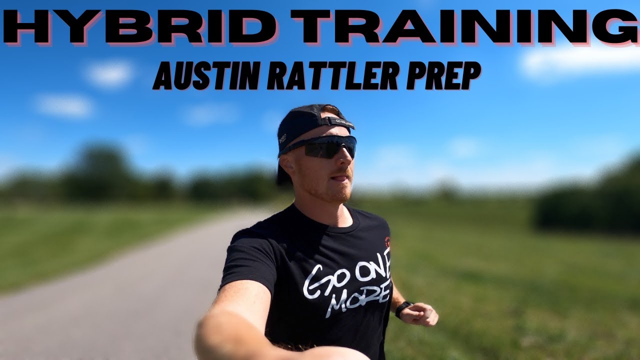 Austin Rattler HYBRID TRAINING | AUSTIN RATTLER PREP - YouTube