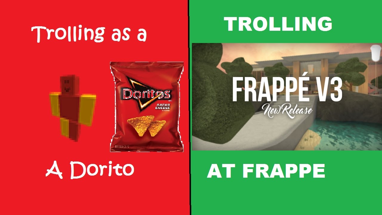 Trolling At Frappe As A Dorito Oo - frapp#U00e9 pin right roblox