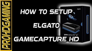 Tutorial - Elgato Game Capture HD - Setup/Install Guide