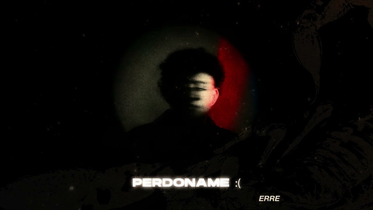 Ver ERRE - PERDONAME :( (Official Visualizer) en YouTube Ver ERRE - PERDONAME :( (Official Visualizer) en YouTube