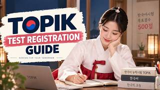 TOPIK Registration Guide | Sign Up & Apply for the TOPIK Test Step by Step
