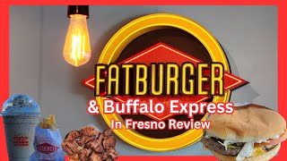 FatBurger And Buffalo Express In Fresno Review