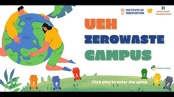 UEH ZEROWASTE CAMPUS (Python Project) | The4Beauty | TS. Đặng Trí Dũng |  Đại học Kinh tế TP. HCM