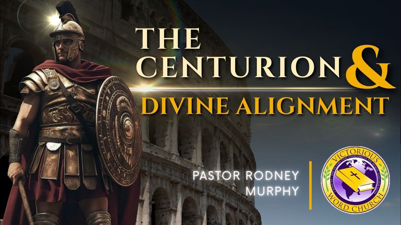 Rodney Murphy The Centurion & Divine Alignment | Pastor Rodney Murphy | Victorious ...