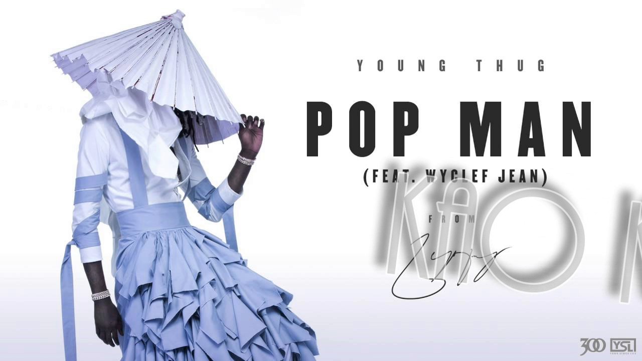 Young Thug ft. Wyclef Jean - P.O.P Man (Slowed Down)