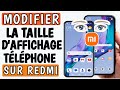 Comment changer laffichage et la taille de la police sur xiaomi redmi