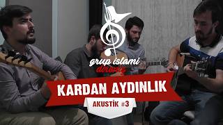 Grup İslami Direniş - Kardan Aydınlık (2014) | Akustik
