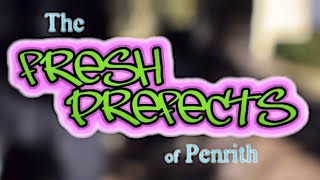 The Fresh Prefects of Penrith