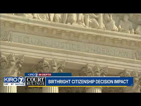 Washington state reacts to SCOTUS ruling on birthright citizenship