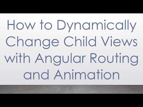 How to Dynamically Change Child Views with Angular Routing and Animation