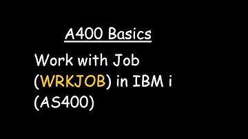 Work with Job (WRKJOB) in IBM i (AS400)