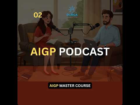 Video 02 AIGP Certification Prep Podcast - Full Course | Artificial Intelligence Governance Professional