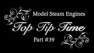 Thumbnail for MODEL STEAM ENGINES - TOP TIP TIME - PART #39