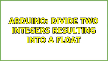 Arduino: Divide two integers resulting into a float