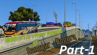 MBD V7.3 : New Roads of Rangpur - Bogura|Real life Road and feelings|ETS 2|