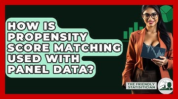 How Is Propensity Score Matching Used With Panel Data? - The Friendly Statistician