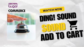 Adding Ding Sound Effect In Add to Card Button WooCommerce - WordPress