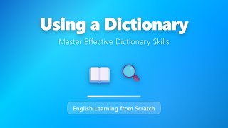 How to Use Dictionary Effectively for Beginners