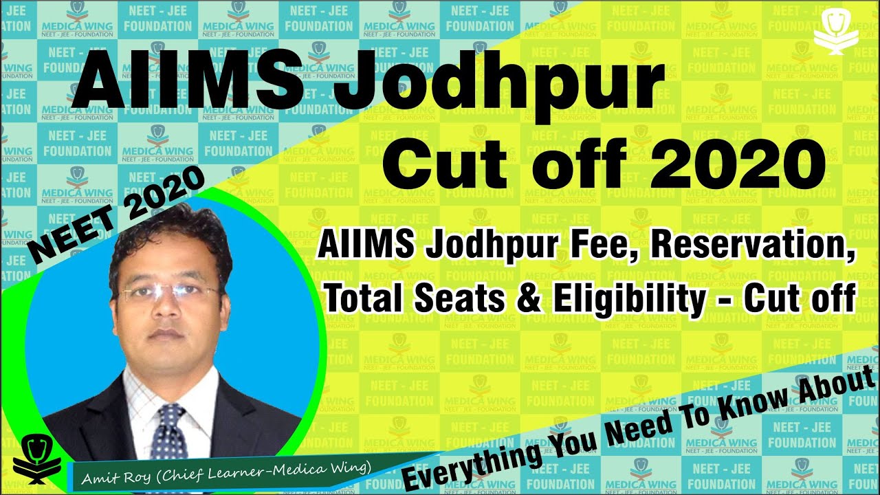 NEET 2020 cut off for AIIMS Jodhpur || AIIMS Jodhpur cut off for neet 2020, Seats, Fee details.