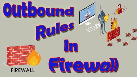 How to do the create new outbound rules in firewall?