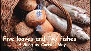 J Seeds Bible channel : Song Five loaves & two fishes ( by Corrine May)  5饼2鱼 歌曲